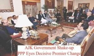 AJK Government Shake-up: PPP Eyes Decisive Premier Change