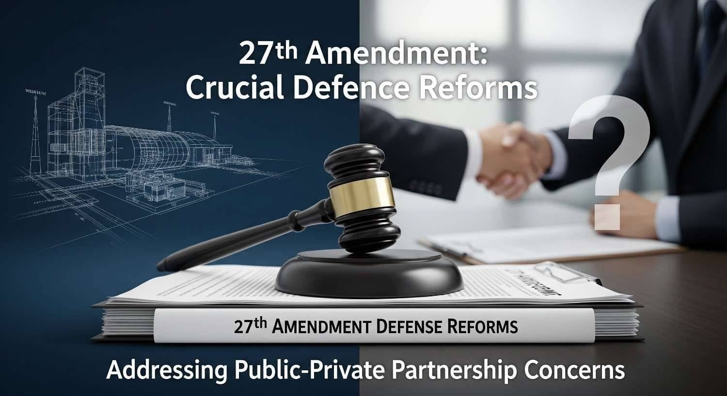 27th Amendment Crucial Defence Reforms Amidst PPP Doubts