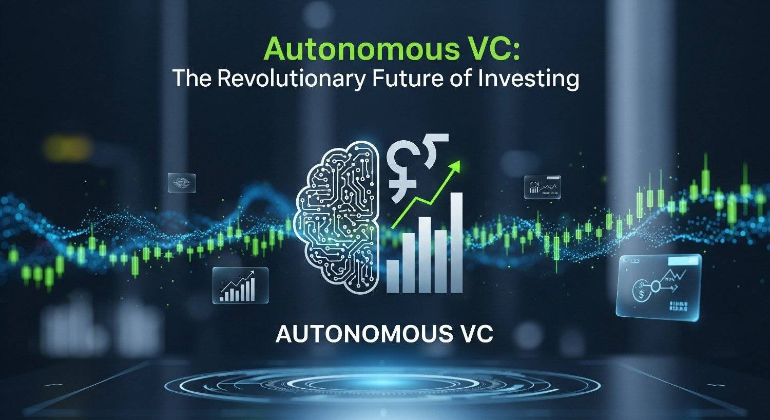 Autonomous VC: The Revolutionary Future of Investing