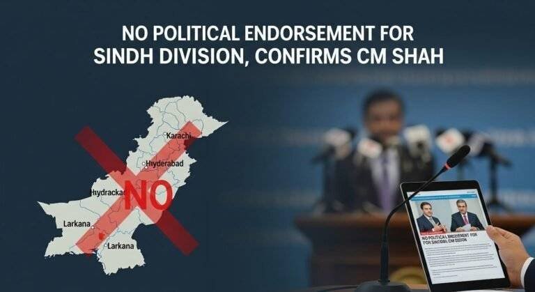 No Political Endorsement for Sindh Division, Confirms CM Shah