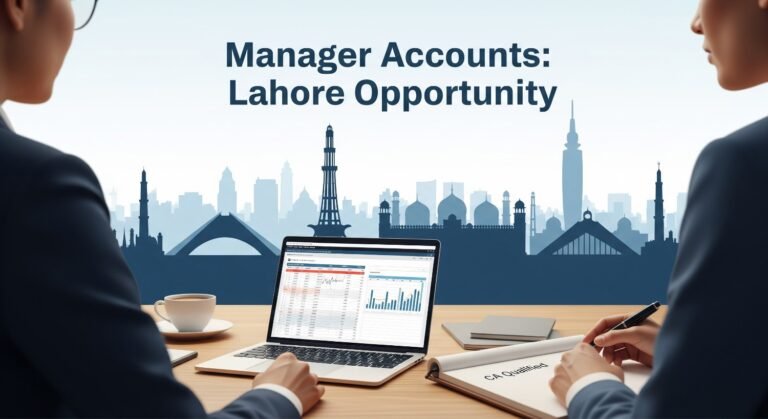 Manager Accounts Job: CA Qualified, Excellent Lahore Opportunity
