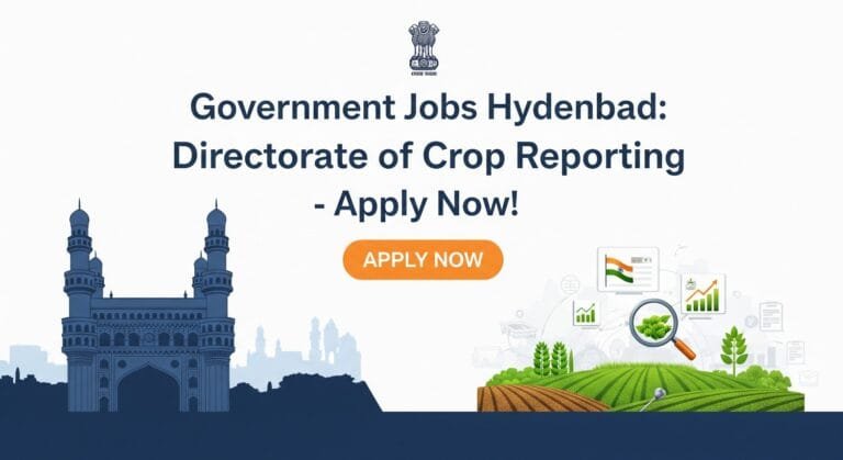 Government Jobs Hyderabad: Apply Now for Directorate Crop Reporting
