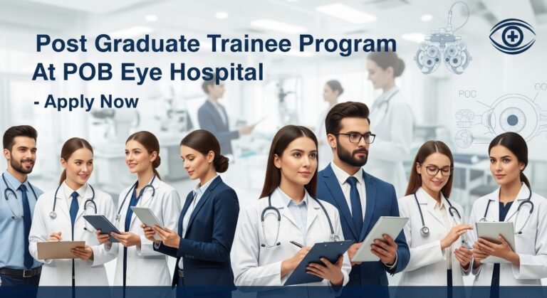 Post Graduate Trainee Program At POB Eye Hospital – Apply Now