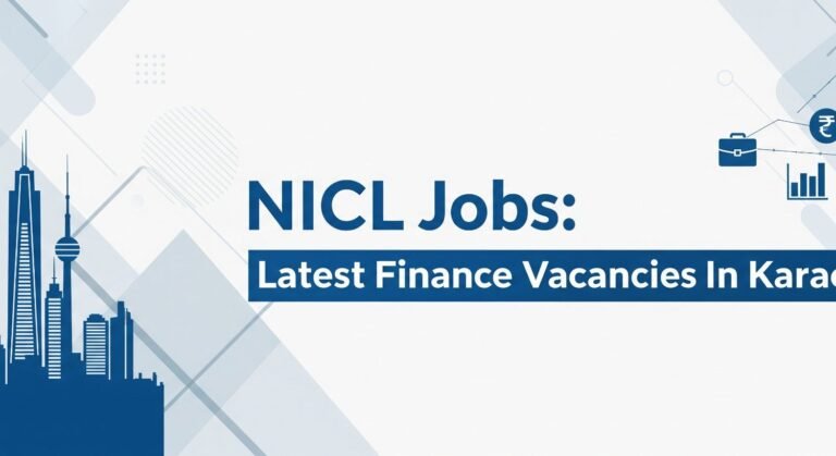 NICL Jobs: Latest Finance Vacancies In Karachi