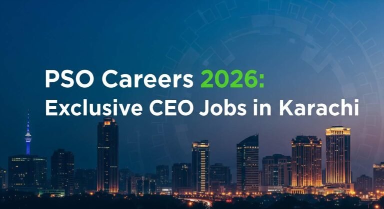 PSO Careers 2026: Exclusive CEO Jobs in Karachi