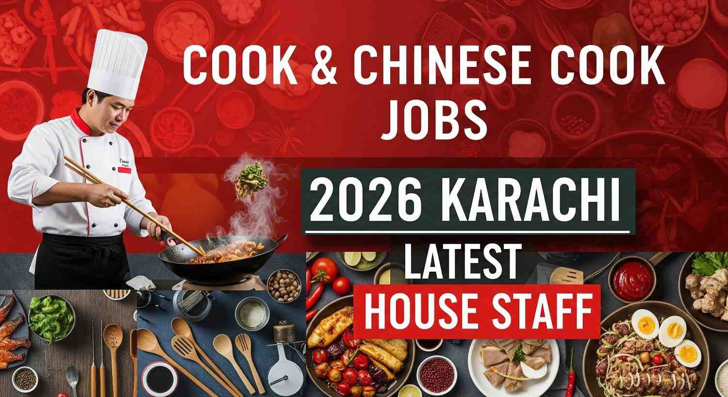 Cook & Chinese Cook Jobs 2026 Karachi Latest House Staff