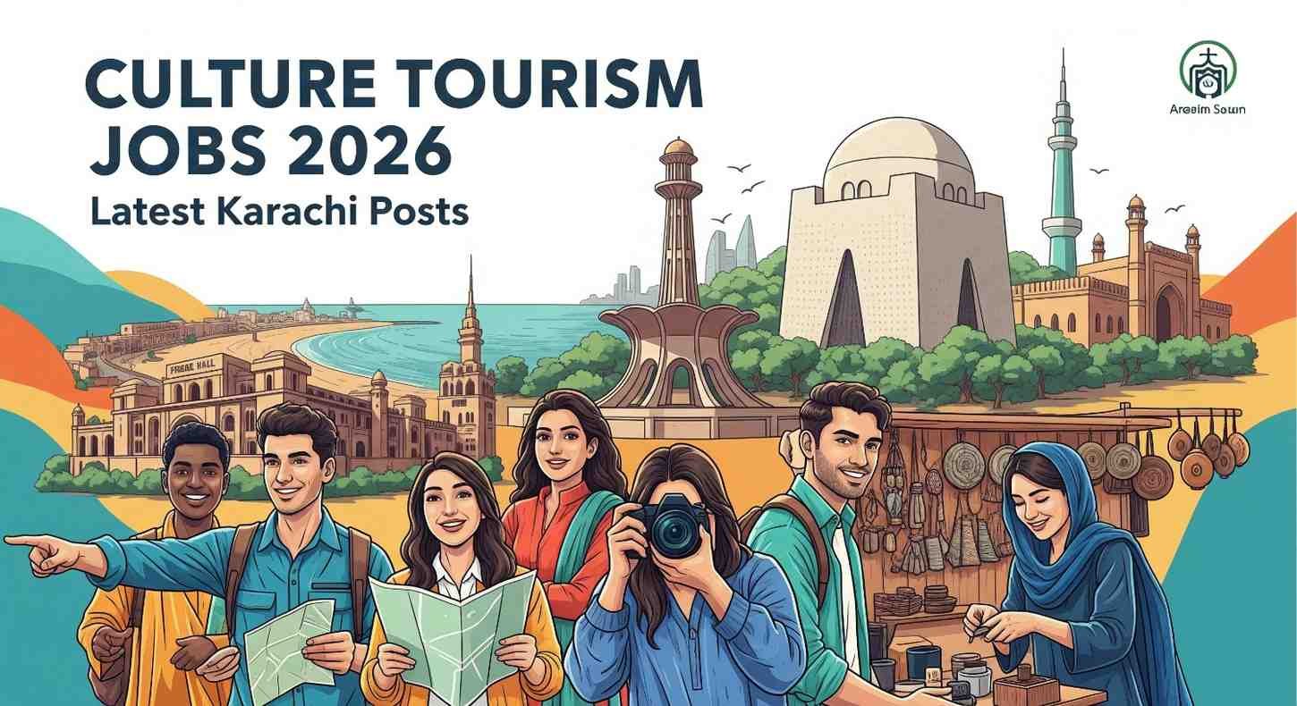 Culture Tourism Jobs 2026: Latest Karachi Posts