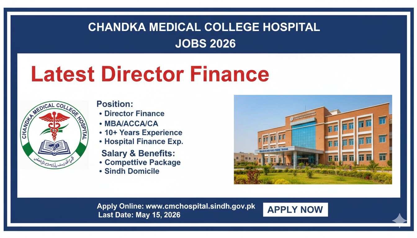 Chandka Medical College Hospital Jobs 2026 Latest Director Finance