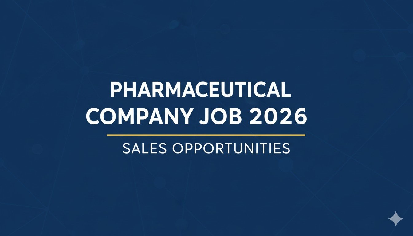 Pharmaceutical Company Job 2026 Sales Opportunities