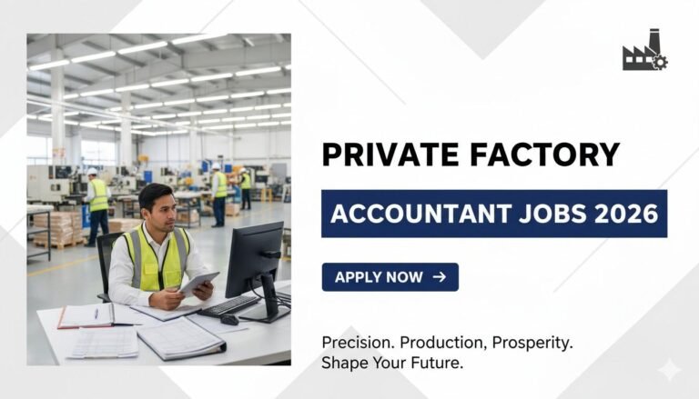 Private Factory Accountant Jobs 2026 Apply Now