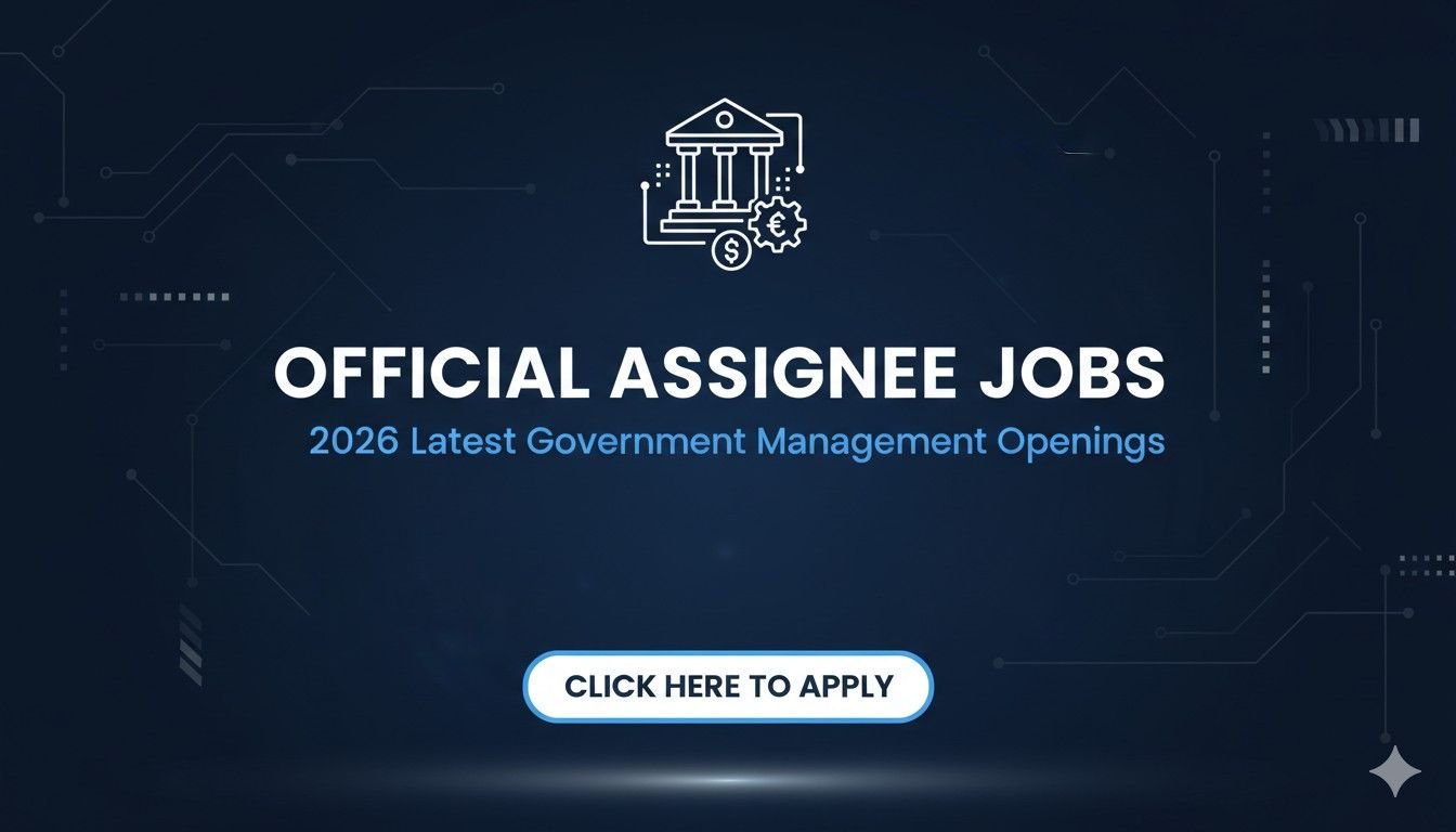 Official Assignee Jobs 2026 Latest Government Management Openings