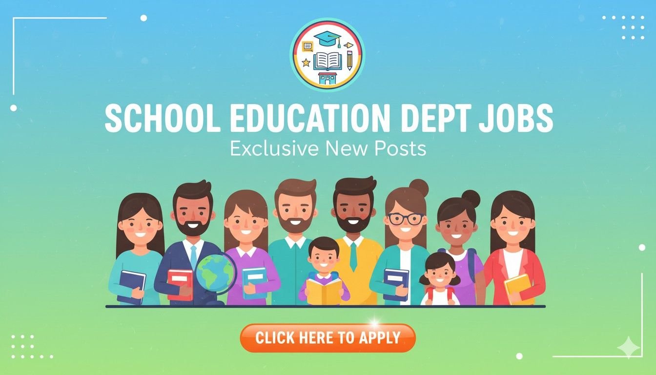 School Education Dept Jobs Exclusive New Posts