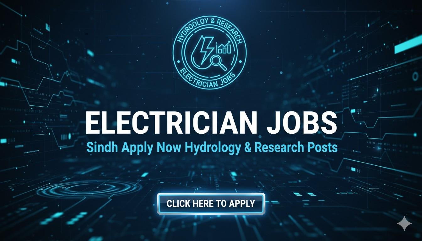 Electrician Jobs Sindh Apply Now Hydrology & Research Posts