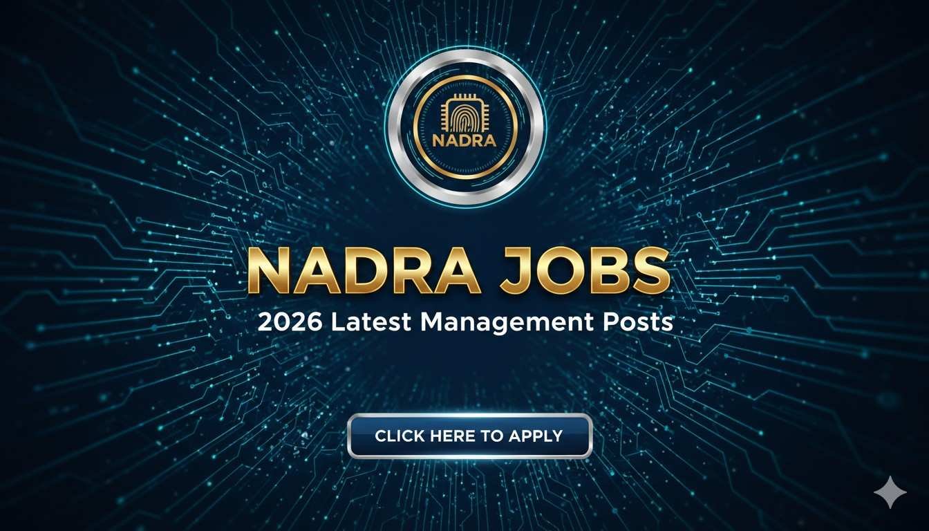 NADRA Job 2026 Latest Management Posts