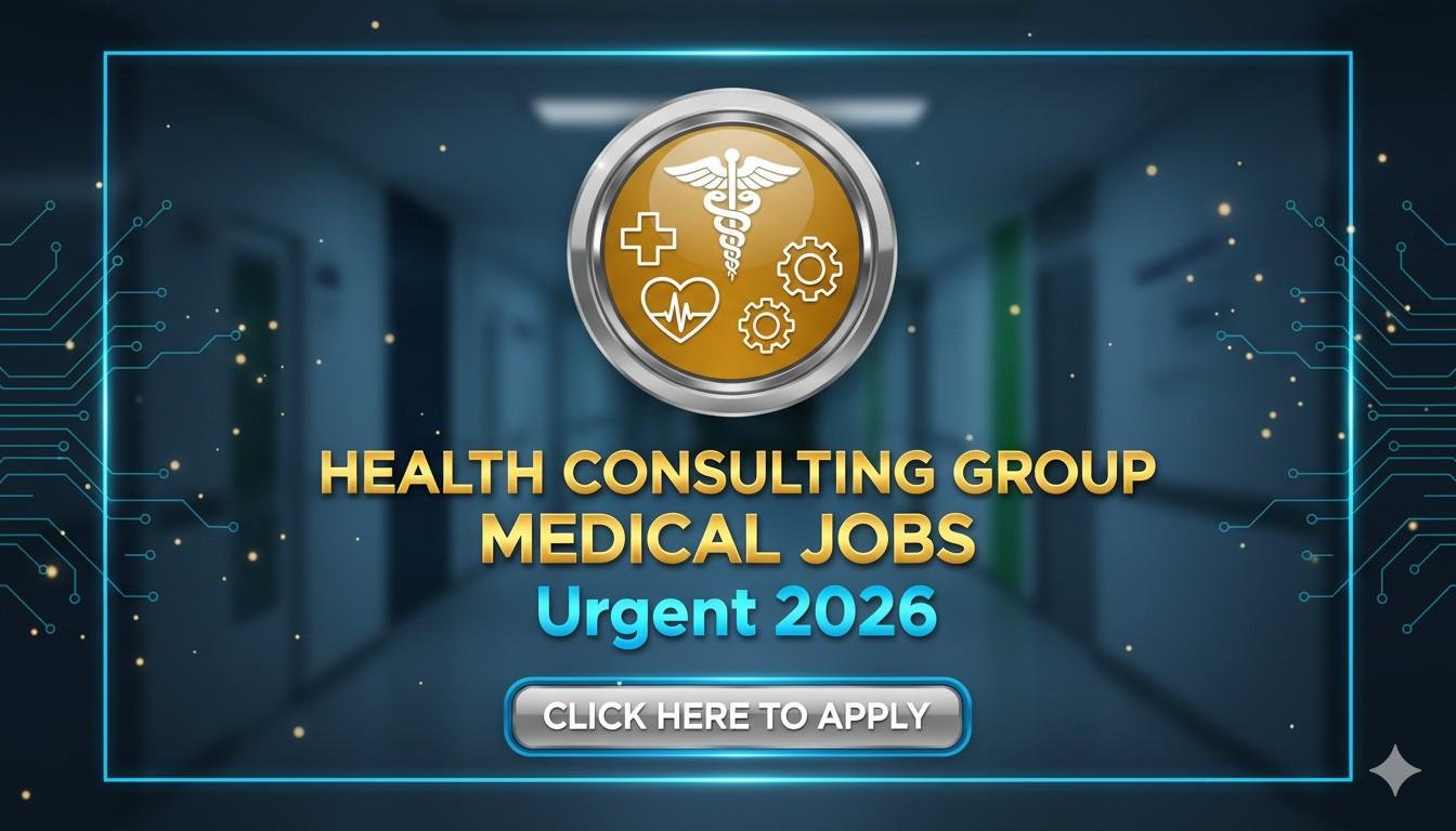 Health Consulting Group Medical Jobs Urgent 2026