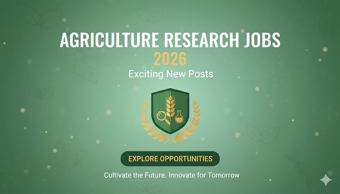Agriculture Research Jobs 2026 Exciting New Posts