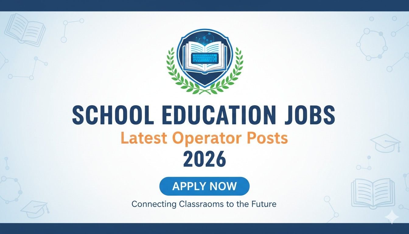 School Education Jobs Latest Operator Posts 2026
