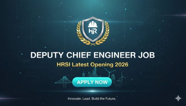 Deputy Chief Engineer Job HRSI Latest Opening 2026