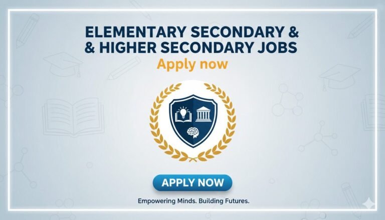 Elementary Secondary & Higher Secondary Jobs Apply now