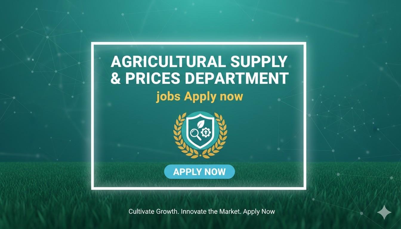 Agricultural Supply & Prices Department jobs Apply now
