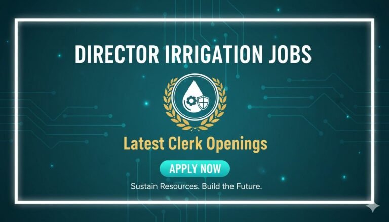 Director Irrigation Jobs Latest Clerk Openings