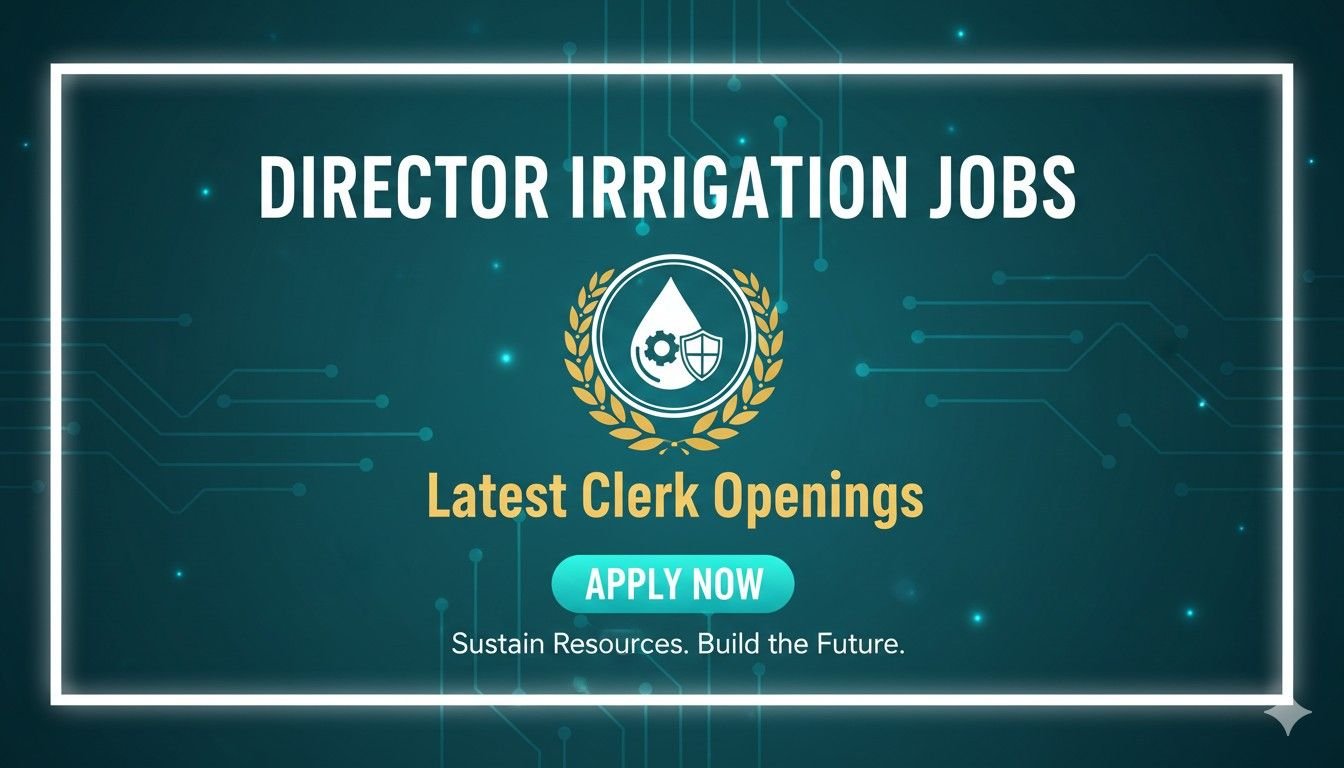Director Irrigation Jobs Latest Clerk Openings