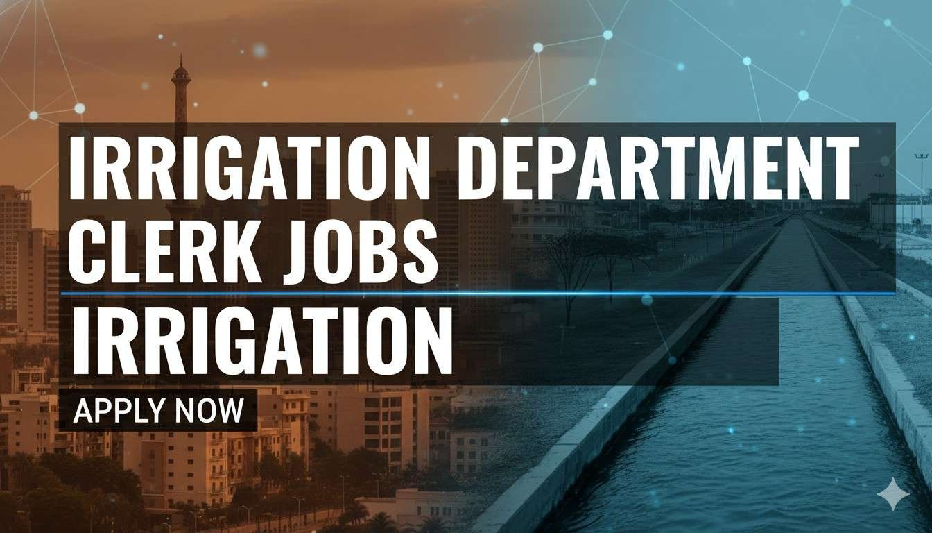 Irrigation Department Clerk Jobs Apply now