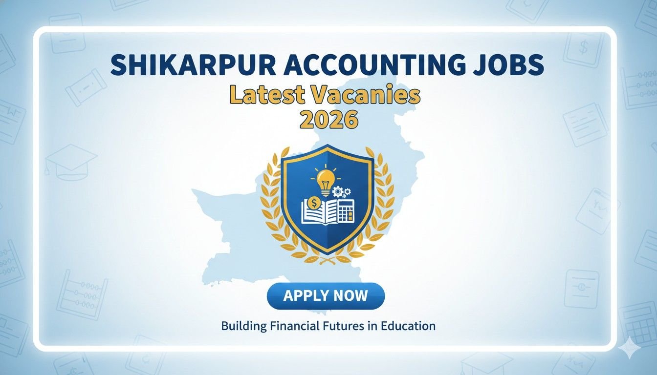 Shikarpur Accounting Jobs 2026 Latest Vacancies