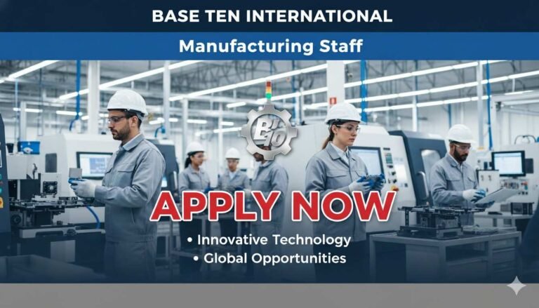 Base Ten International Manufacturing Staff Apply now