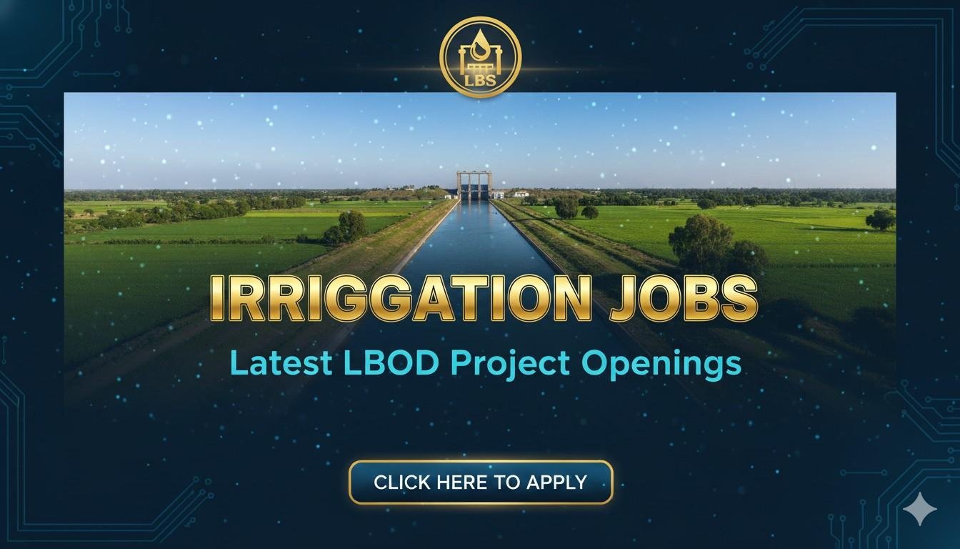 Irrigation Jobs Latest LBOD Project Openings