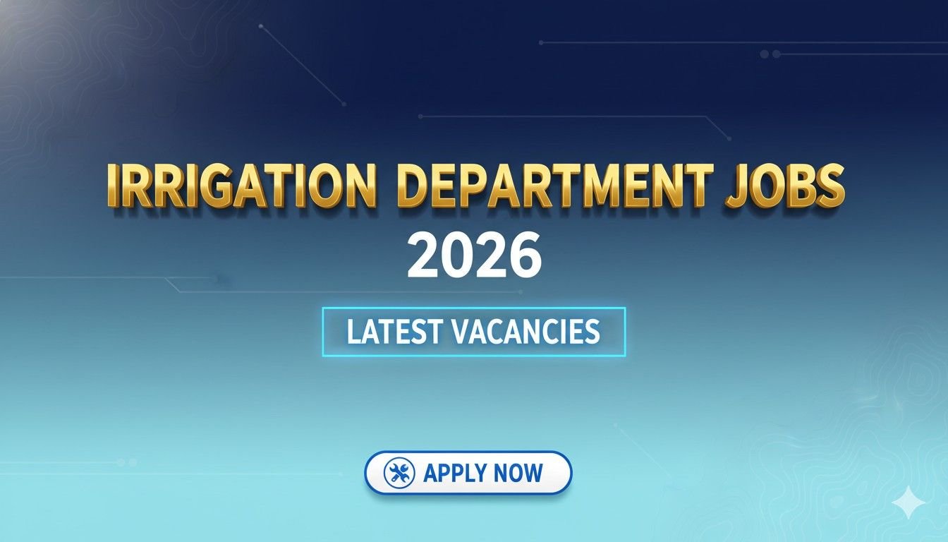 Irrigation Department Jobs 2026 Latest Vacancies