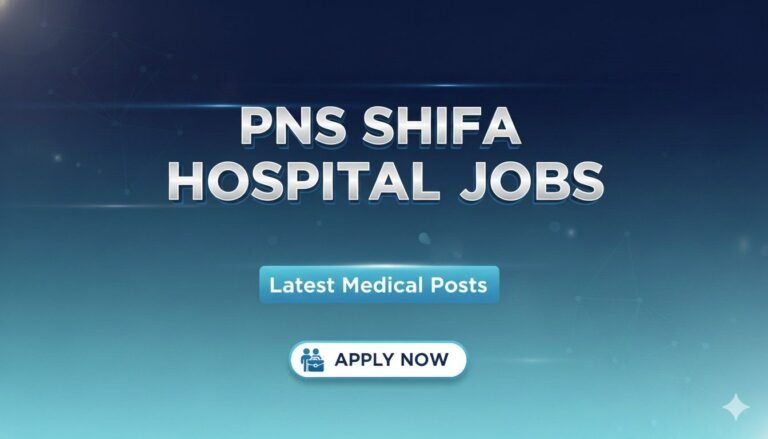 PNS Shifa Hospital Jobs Latest Medical Posts