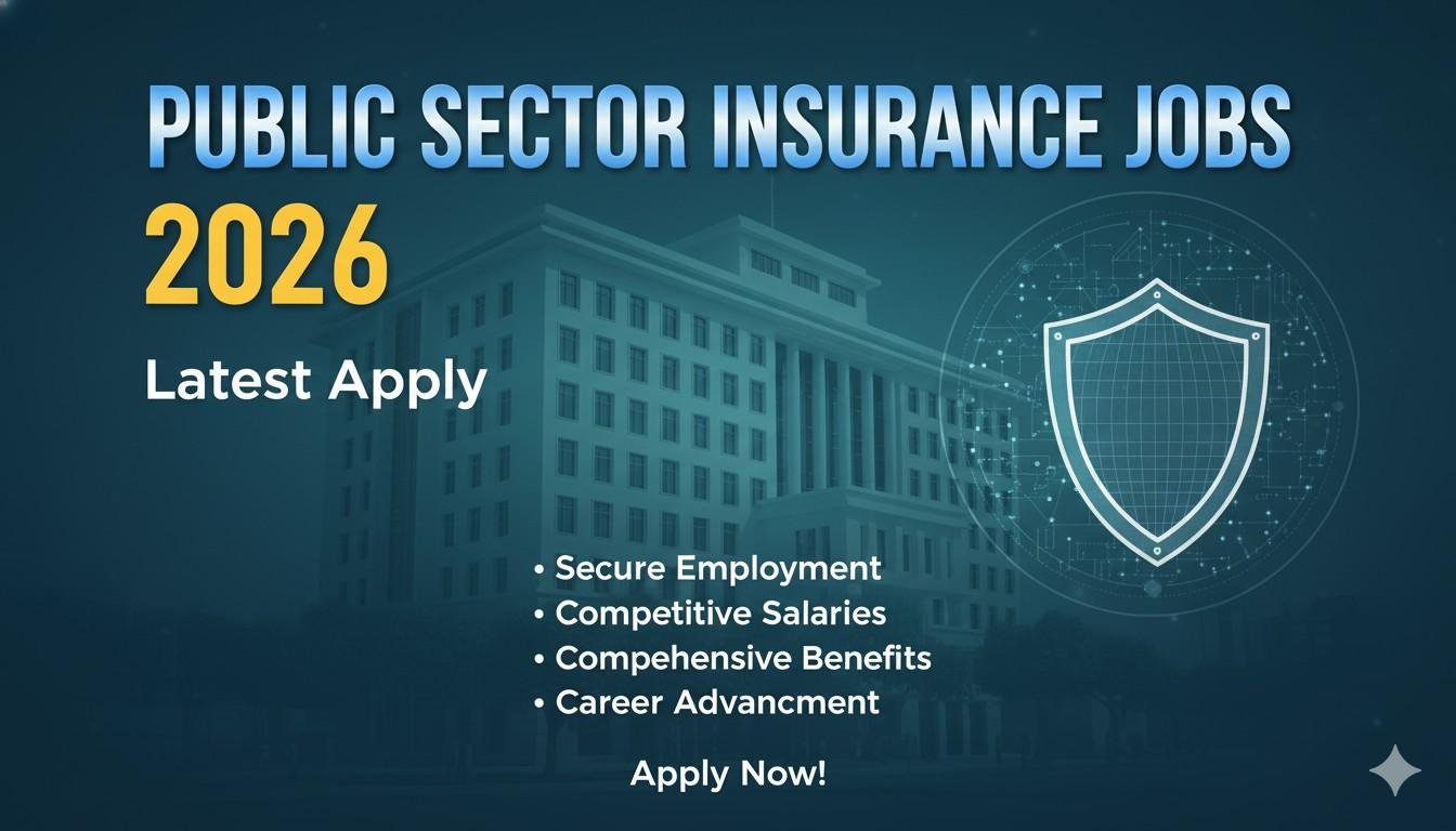 Public Sector Insurance Jobs 2026 Latest Apply