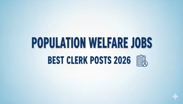 Population Welfare Jobs Best Clerk Posts 2026