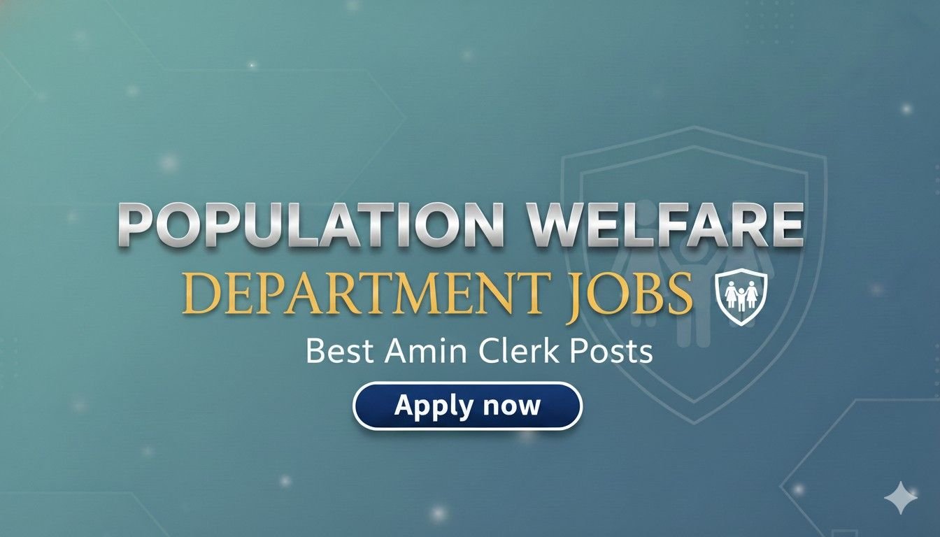 Population Welfare Jobs Best Admin Clerk Posts