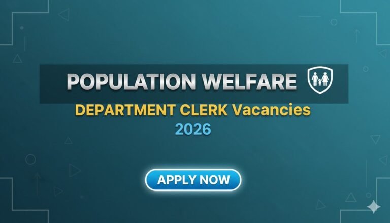 Population Welfare Department Clerk Vacancies apply now