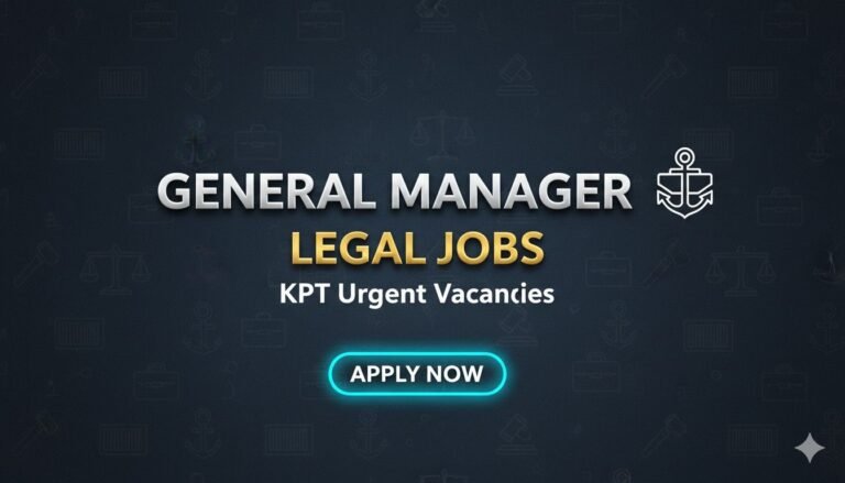 General Manager Legal Jobs KPT Urgent Vacancies