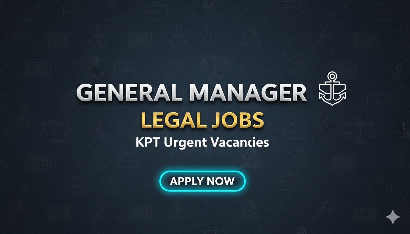 General Manager Legal Jobs KPT Urgent Vacancies