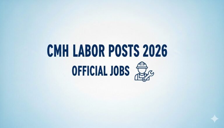 CMH Labor Posts 2026 Official Jobs