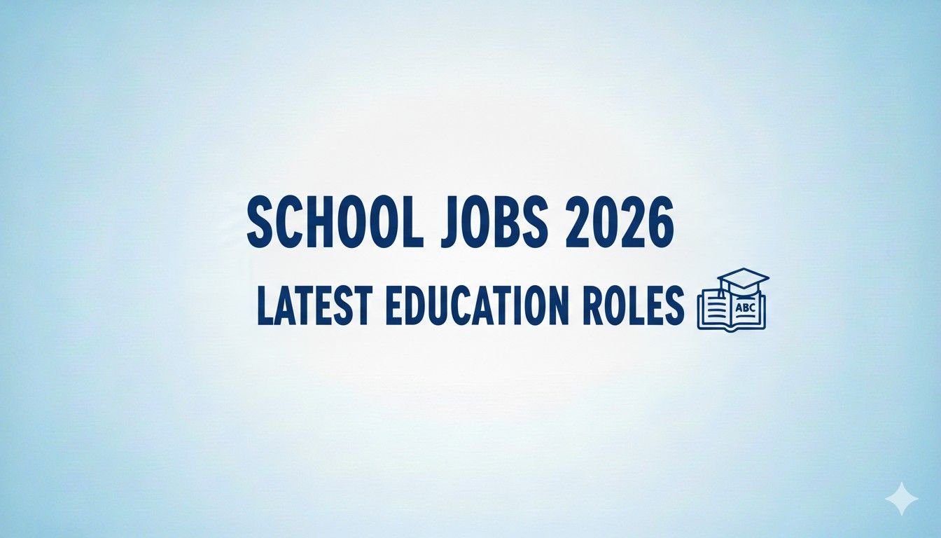 School Jobs 2026 Latest Education Roles