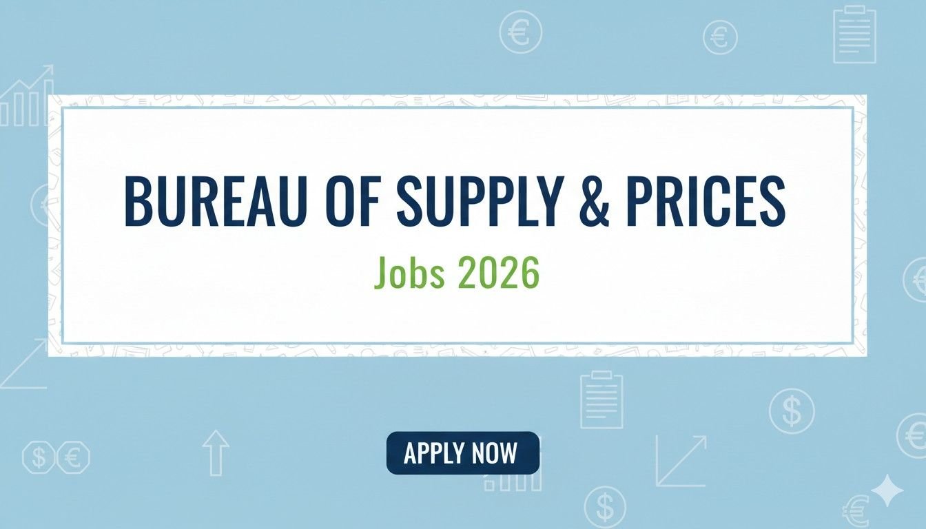 Bureau of Supply & Prices Jobs 2026 Apply now
