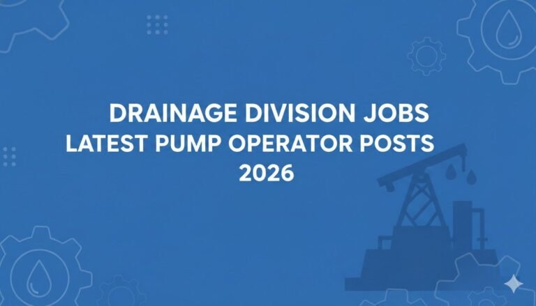 Drainage Division Jobs Latest Pump Operator Posts 2026