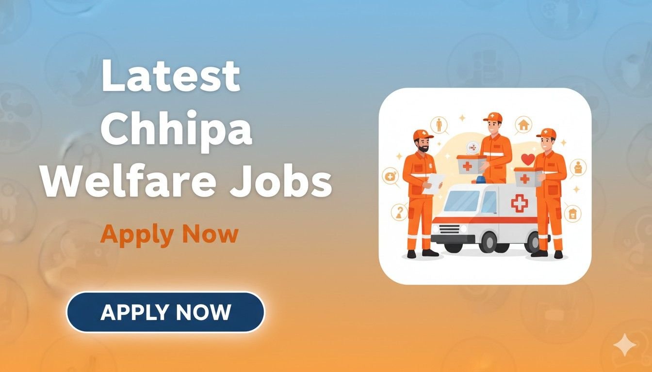 Latest Chhipa Welfare Jobs Apply Now