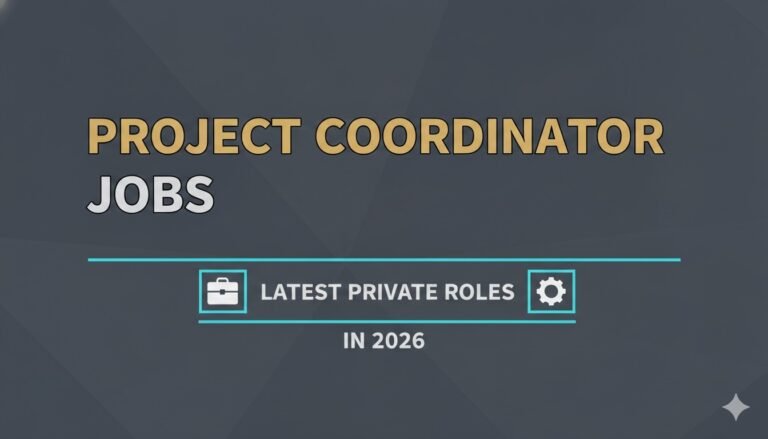 Project Coordinator Jobs Latest Private Roles in 2026