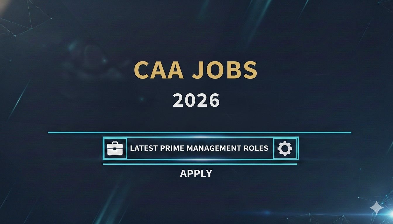 CAA Jobs 2026 Latest Prime Management Roles