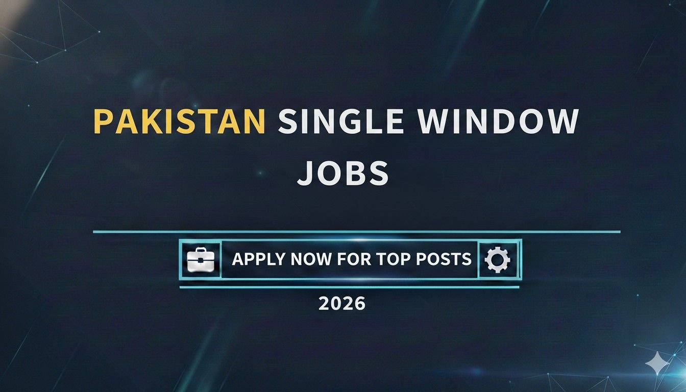 Pakistan Single Window Jobs Apply Now For Top Posts