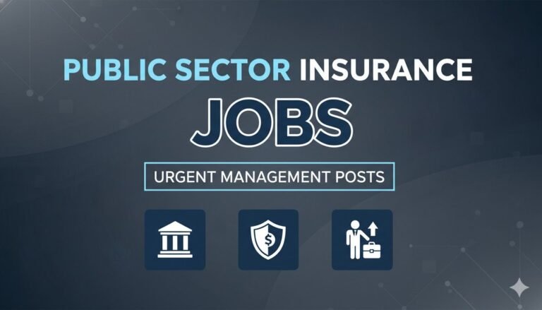 Public Sector Insurance Jobs Urgent Management Posts