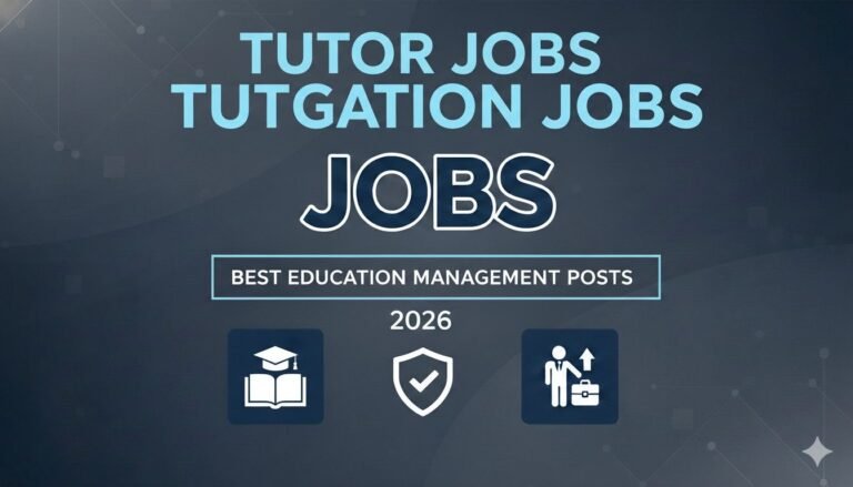 Tutor Jobs Best Education Management Posts 2026