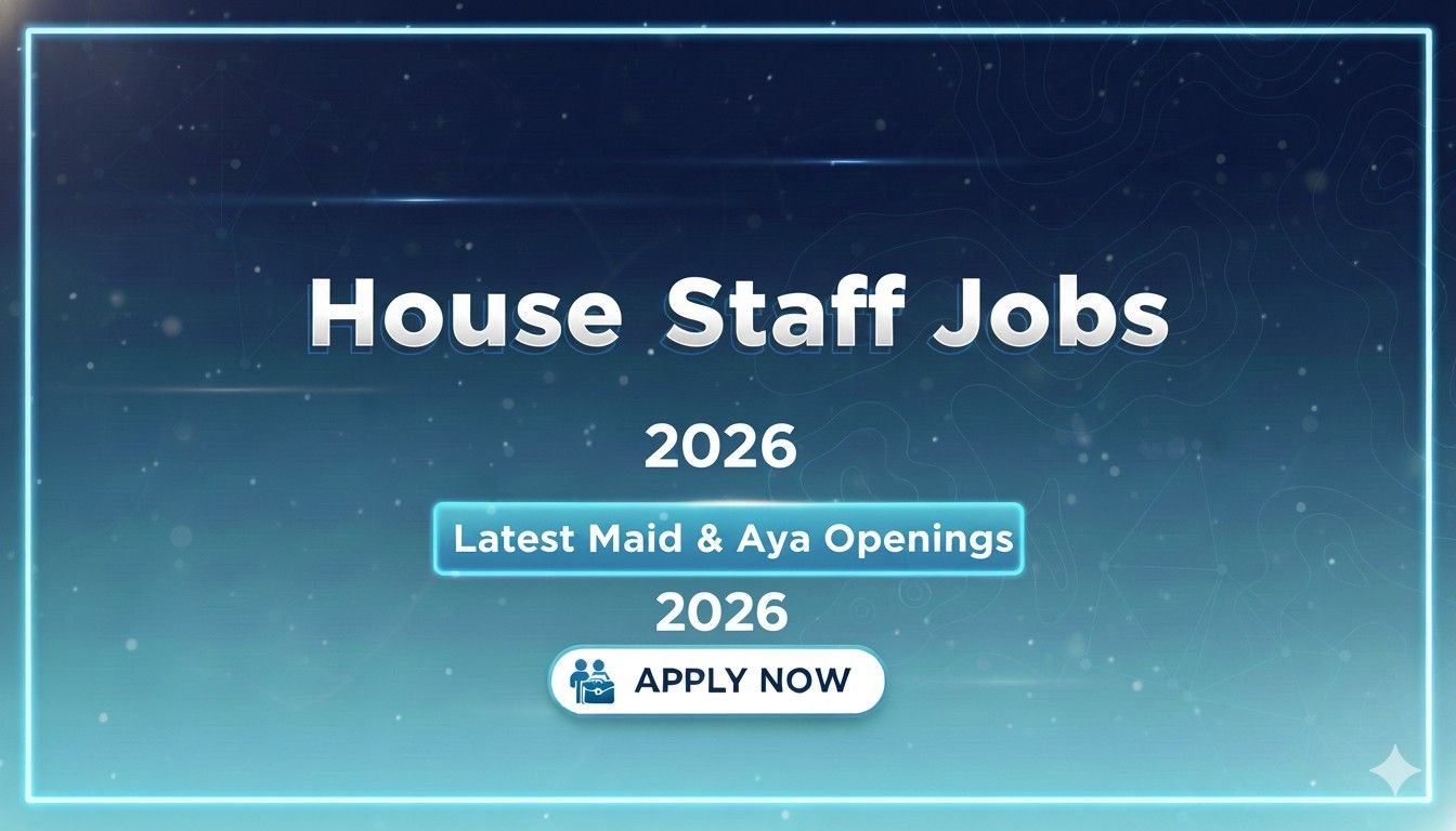 House Staff Jobs Latest Maid & Aya Openings