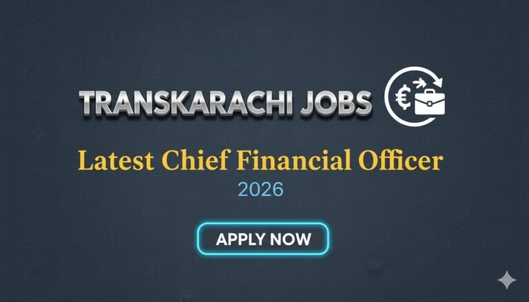 Transkarachi Jobs 2026 Latest Chief Financial Officer